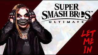 Let Me In - Super Smash Bros. Ultimate (“The Fiend” Bray Wyatt) [ REMIX ]