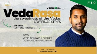 VedaRasa - Episode 2 | Vedic Ideas & Philosophies Contained in Sri Rudram