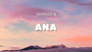 ANA - Sadraddin (караоке, мәтін, текст песни, lyrics)