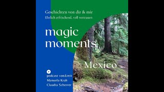 Magische Momente rund um Mexico, Podcast Folge 3