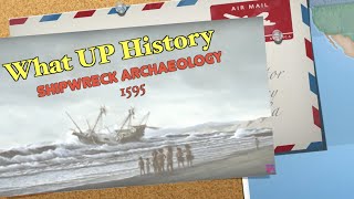 🏴‍☠️ 16th Century Spanish #Shipwreck #Archaeology ⚠️ #WhatUpHistory ⚠️ The San Agustin, 1595