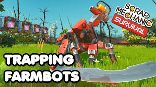 Trapping Farmbots - Scrap Mechanic Survival Farmbot Trap