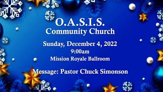 O.A.S.I.S. Community Church: Dec. 4, 2022