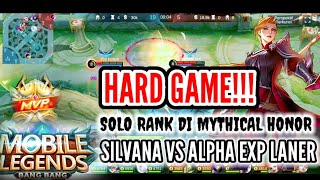 HARD GAME || SILVANA SOLO RANK DI MYTHIC || MLBB