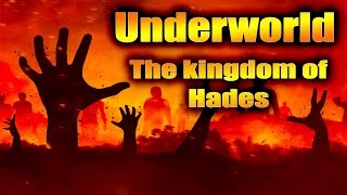 The Underworld - The kingdom of Hades - Fiction & Mythology