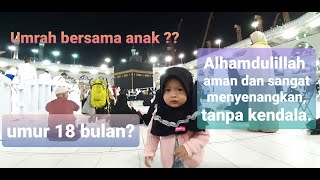 Umrah membawa anak sangat menyenangkan