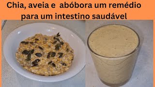 Mingau de aveia chia e abóbora... ótimo para flora intestinal......