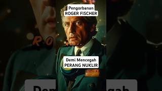 Pengorbanan Roger Fischer #shorts  #faktasejarah #fakta