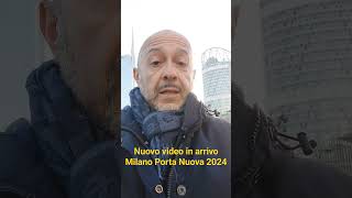 NUOVO VIDEO in arrivo girato a Porta Nuova con le novità sul quartiere