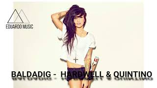 BALDADIG -  HARDWELL & QUINTINO (REMIX ) EDUARDO MUSIC