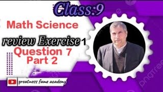 9th science Math Exercise review 1 question no.7 part 2 solved.