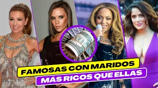 Salma Hayek, Beyoncé, Thalía y otras famosas con maridos más ricos que ellas 😱 💸💍