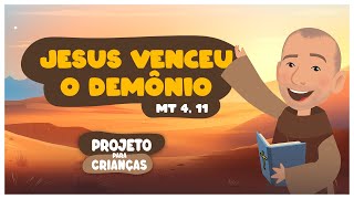 Frei Gilsinho - Jesus venceu o demônio (Mt 4, 11) | Arte Piedosa