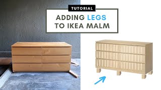 IKEA MALM Dresser FLIP | How to Add Legs | STEP BY STEP