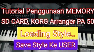 Cara Loading dan SAVE Style ke USER dan Factory USER  KORG Micro Arr dan PA 50 SD      Part #2