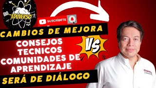 ❇️EDUVERSO🎈El consejo técnico debe CAMBIAR a Comunidades de Aprendizaje