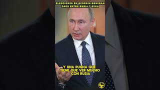 ELECCIONES EN GEORGIA GENERAN CAOS ENTRE RUSIA Y EE UU