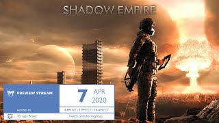 Shadow Empire -  Preview Stream  with Tortuga Power