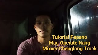 Tutorial Papano Mag Operate Nang Mixxer Chenglong Truck.