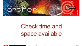 ARCHER SAFE User Guide : 18 Check time and space available