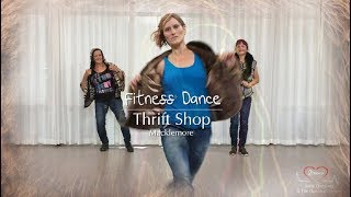 Thrift Shop (Macklemore) - fitness dance & zumba style