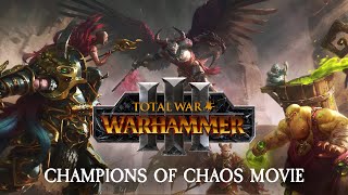 Total War: WARHAMMER 3 - Champions of Chaos Movie