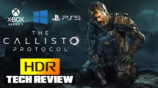 The Callisto Protocol - Best HDR Settings + HDR Tech Review for PS5 , PC , Xbox