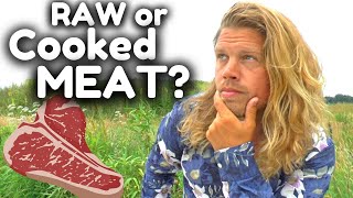 Raw vs Cooked meat (My choice will SURPRISE all of you)