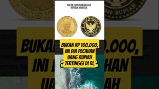 Bukan Rp 100.000, Ini Dia Pecahan Uang Rupiah Tertinggi di RI. #shorts #feedshorts