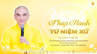 Pháp Hành Tứ Niệm Xứ - TT. Thích Tuệ Hải - Chùa Long Hương