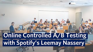 Online Controlled A/B Testing with Spotify's Leemay Nassery