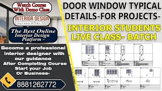 (Door Window Typical Details-) Professional Class -Live Class -Interior Students Batch -  Diplolma-