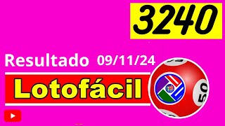 LotoFacil 3240 - Resultado da Lotofacil de Hoje Concurso 3240