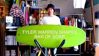 【NAKISURF】TYLER WARREN SHAPES "BAR OF SOAP"