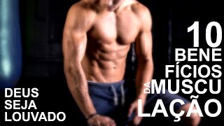 BENEFÍCIOS DA MUSCULAÇÃO | MOTIVAÇÃO | beneficio de tudo