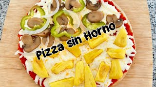 PIZZA  SIN HORNO AL SARTÉN  | Con masa Casera sin Levadura