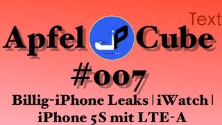 ApfelCube #007 - Billig-iPhone Leaks | iWatch | iPhone 5S mit LTE-A