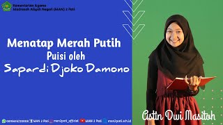 MEMBACA PUISI_MENATAP MERAH PUTIH (SAPARDI JOKO DAMONO)_ASTIN DWI MASITHOH