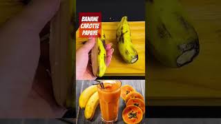 Banane + carotte +papaye #santé #astuce #remèdesnaturels #fruits #shortsvideo #videoshort