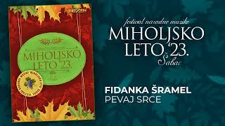 Fidanka Sarmel - Pevaj srce - Miholjsko leto 2023 (Audio 2023)