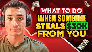 What to do when someone steals $30k from you