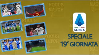 Focus Match - SPECIALE SERIE A 19°GIORNATA