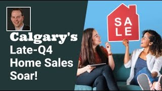 Calgary's Late-Q4: Home Sales Jump Up!