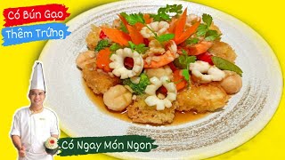 Bún Gạo Chiên Giòn Xốt Hải Sản - Món Ngon Lấy Lại Vóc Dáng Sau Tết