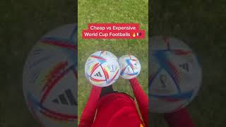 CHEAP VS EXPENSIVE 2022 WORLD CUP FOOTBALL!!! #shorts