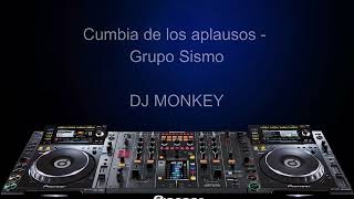 Cumbia de los aplausos - Grupo Sismo de Parras Coahuila (DJ Monkey Cumbia Remix)