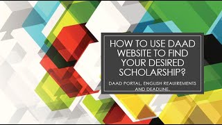 How to use DAAD website, Deadline, English requirement, and Documents needed for DAAD scholarship