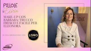 Make-up con Barbara: trucco fresco e facile con Eleonora