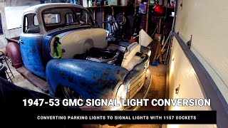 Converting 1947 - 1953 GMC Parking Lights To Signal Lights