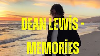 Dean Lewis - Memories(lyrics)